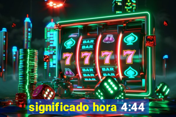 significado hora 4:44